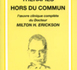 Thérapies hors du commun. L'oeuvre clinique complète du Docteur Milton H. Erickson. O'HANLON W. H., HEXUM A. L.