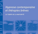 Livre Hypnose: Hypnose contemporaine et thérapies brèves: le temps de la maturité. Dr Claude VIROT