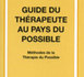 Guide du thérapeute au pays du possible. Méthodes de la thérapie du possible.O'Hanlon B., Beadle S.
