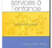 Des solutions à inventer dans les services à l'enfance. BERG I. K., KELLY S.