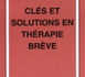 Clés et solutions en thérapie brève. DE SHAZER S.