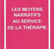 Les moyens narratifs au service de la thérapie. WHITE M., EPSTON D.