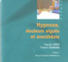 Hypnose, douleurs aiguës et anesthésie. Livre en Hypnose Ericksonienne.Drs Claude VIROT et Franck BERNARD