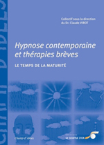 Livre Hypnose: Hypnose contemporaine et thérapies brèves: le temps de la maturité. Dr Claude VIROT Livre Hypnose: Hypnose contemporaine et thérapies brèves: le temps de la maturité. Dr Claude VIROT