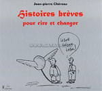 Histoires brèves pour rire et changer . Chéreau Jean-Pierre