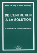 De l'entretien à la solution. L'accent sur le pouvoir des clients. DE JONG P., BERG I. K.