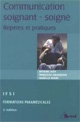 Livre Psychothérapie: La communication entre soignant et soigné : Repères et pratiques. Antoine Bioy