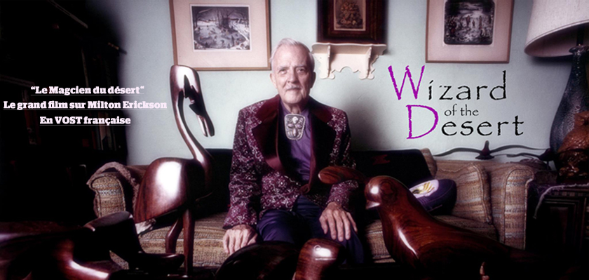 Projection du documentaire "Wizard of the desert" sur la vie de Milton Erickson