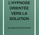 https://www.hypnose-ericksonienne-paris.fr/L-hypnose-orientee-vers-la-solution-Une-approche-ericksonienne-O-HANLON-W-H--MARTIN-M_a67.html