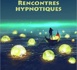 https://www.hypnose-ericksonienne-paris.fr/Rencontres-hypnotiques_a253.html