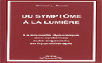 Du symptôme à la lumière. La nouvelle dynamique des systèmes auto-organisés en hypnothérapie. ROSSI E. L.