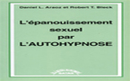 Autohypnose: L'épanouissement sexuel par l'autohypnose. ARAOZ D. L., BLECK R. T.