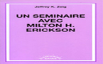 Un Séminaire avec Milton H. Erickson . ZEIG J. K.