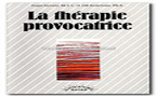Thérapie Brève: La thérapie provocatrice. FARRELLY F., BRANDSMA J. Thérapie Brève: La thérapie provocatrice. FARRELLY F., BRANDSMA J.