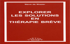 Explorer les solutions en thérapie brève. DE SHAZER S.