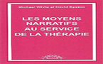 Les moyens narratifs au service de la thérapie. WHITE M., EPSTON D. Les moyens narratifs au service de la thérapie. WHITE M., EPSTON D.