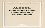 Alcool, une approche centrée sur la solution . BERG I. K., MILLER S. D. Alcool, une approche centrée sur la solution . BERG I. K., MILLER S. D.