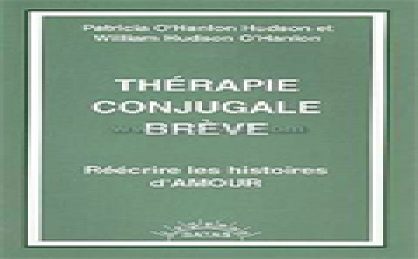 Thérapie Conjugale Brève . O'HANLON HUDSON P., O'HANLON W. H.